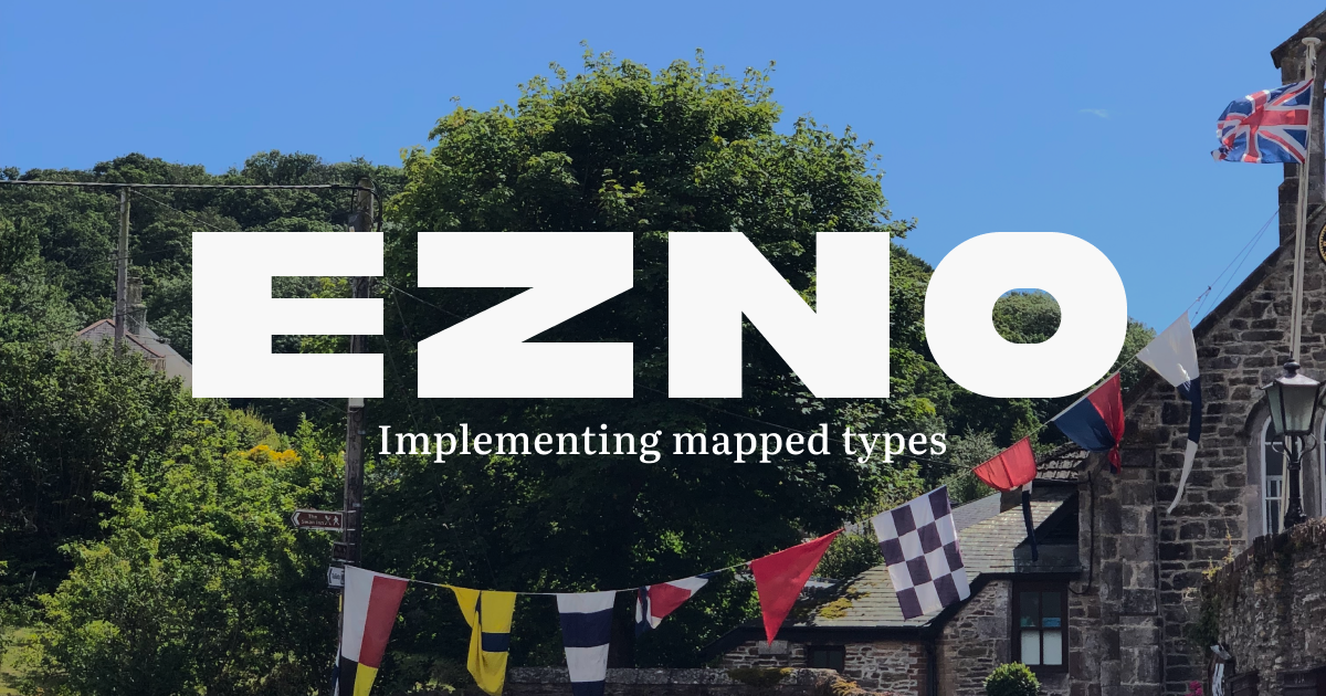 Mapped types